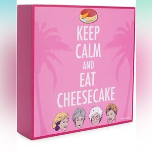 Golden Girls Keep Calm and Eat Cheesecake Wall Art